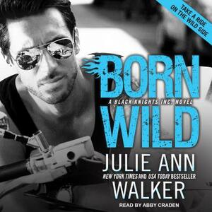 Born Wild by Julie Ann Walker