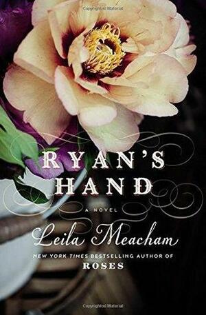 Ryan's Hand by Leila Meacham