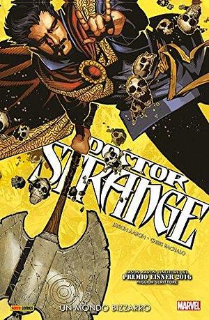 Doctor Strange (2015) 1: Un mondo bizzarro by Giuseppe Guidi, Jason Aaron, Chris Bachalo
