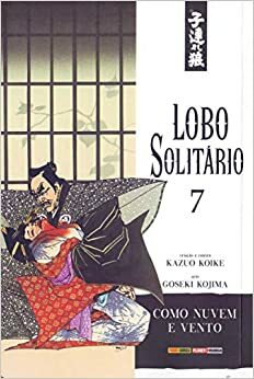 Lobo Solitário, Volume 07: Como Nuvem e Vento by Kazuo Koike