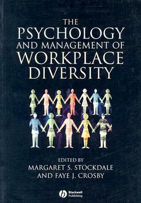 The Psychology and Management of Workplace Diversity by Faye J. Crosby, Margaret Stockdale