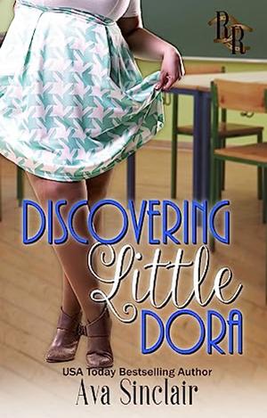 Discovering Little Dora by Ava Sinclair