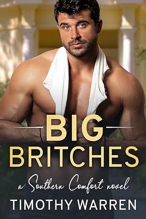 Big Britches by Timothy Warren