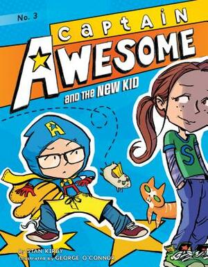 Captain Awesome and the New Kid: #3 by Stan Kirby