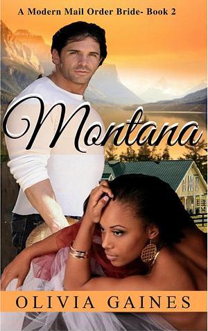 Montana by Olivia Gaines