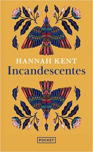 Incandescentes by Hannah Kent