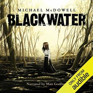 Blackwater: The Complete Saga by Michael McDowell