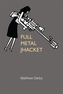 Full Metal Jhacket by Matthew Derby