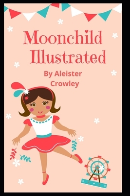 Moonchild Illustrated by Aleister Crowley