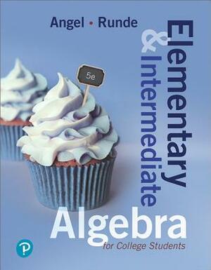 Elementary and Intermediate Algebra for College Students Plus Mylab Math -- 24 Month Access Card Package by Allen Angel, Dennis Runde