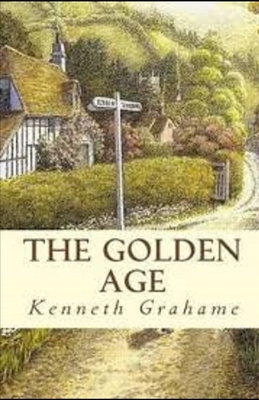 The Golden Age Illustrated by Kenneth Grahame