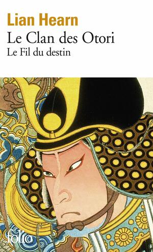 Le Fil du destin by Lian Hearn