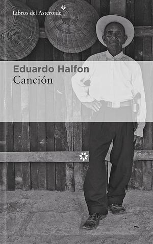 Canción by Eduardo Halfon