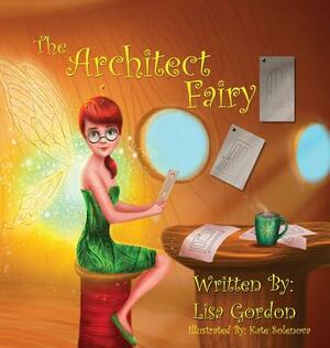 The Architect Fairy by Lisa M. Gordon