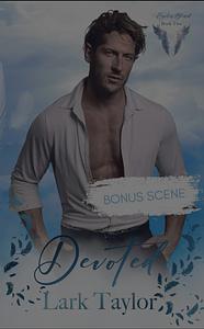 Devoted Bonus Scene by Lark Taylor