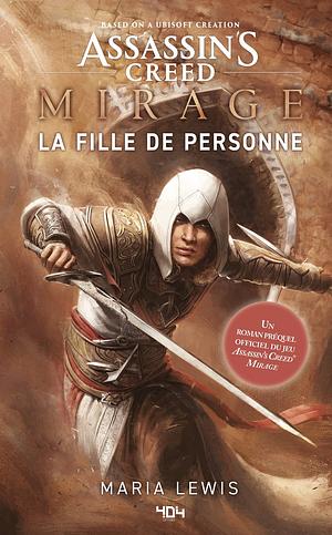 Assassin's Creed Mirage: La fille de personne by Maria Lewis