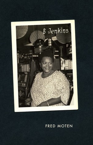 B Jenkins by Charles McGovern, Fred Moten, Josh Kun