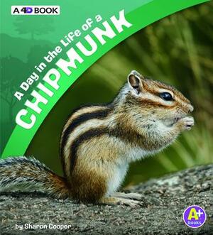 A Day in the Life of a Chipmunk: A 4D Book by Sharon Katz Cooper