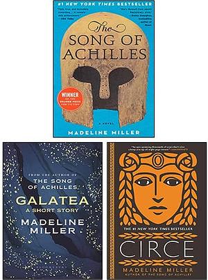The Song of Achilles / Circe / Galatea by Madeline Miller