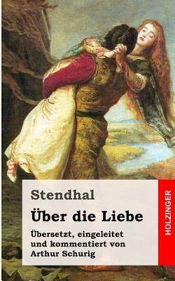 Über die Liebe by Stendhal