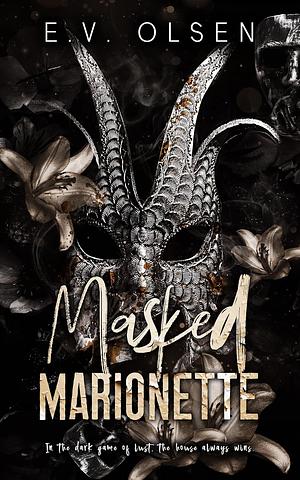 Masked Marionette: A Dark MM Novella by E.V. Olsen