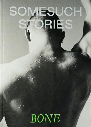 Somesuch Stories: Bone by Suze Olbrich