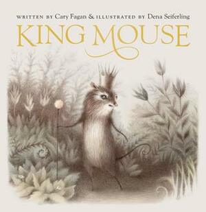 King Mouse by Cary Fagan, Dena Seiferling