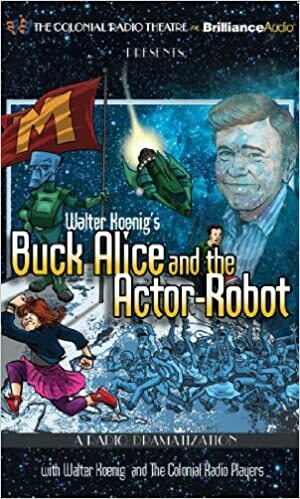 Walter Koenig's Buck Alice and the Actor-Robot by Walter Koenig