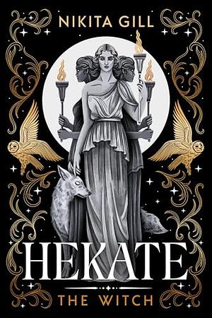 Hekate (Deluxe Limited Edition): The Witch by Nikita Gill