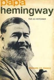 Papa Hemingway by A.E. Hotchner