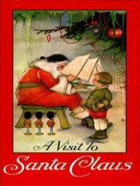 A Visit to Santa Claus by Margaret Evans Price