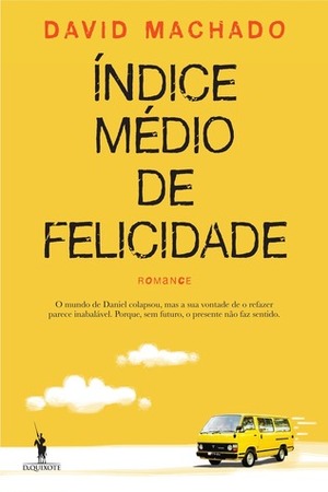 Índice Médio de Felicidade by David Machado