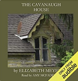 The Cavanaugh House by Elizabeth Meyette