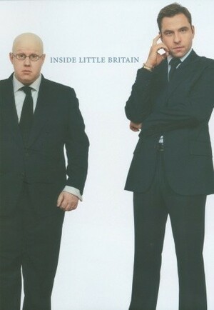 Inside Little Britain by Matt Lucas, David Walliams