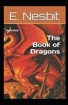 The Book of Dragons Illustrated by E. Nesbit