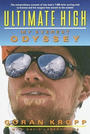 Ultimate High: My Everest Odyssey by Göran Kropp