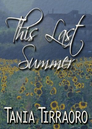 This Last Summer by Tania Tirraoro