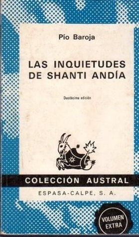 Las inquietudes de Shanti Andía by Pío Baroja