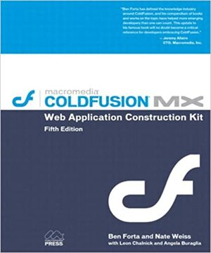 ColdFusion MX Web Application Construction Kit by Nate Weiss, Ben Forta, Leon Chalnick