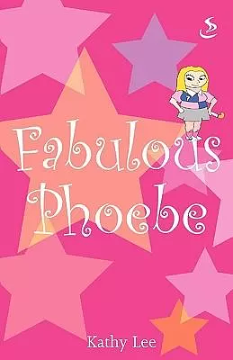 Fabulous Phoebe by Kathy Lee