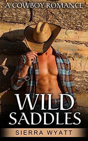 Wild Saddles by Sierra Wyatt