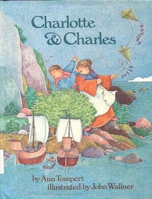 Charlotte and Charles by Ann Tompert, John Wallner
