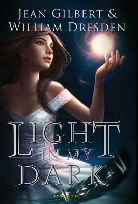 Light In My Dark by William Dresden, Jean Gilbert