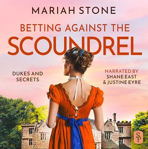Betting Against The Scoundrel by Mariah Stone