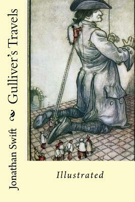 Gulliver's Travels: Illustrated by Jonathan Swift