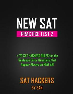 NEW SAT Practice Test 2: +70 SAT HACKERS RULES for the Sentence Error Questions that Appear Always on NEW SAT by San