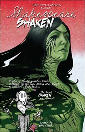 Shakespeare Shaken by A.I. Miller, Dirk Manning, Erik Radvon, Amber Love, David Fernández, Mathew J. Fletcher, Andre R. Frattino, Erica Schultz, Enrica Jang, Mark Millaney, Ashley Lanni, Alex Cormack, Shaun Noel, Jhazmine Ruiz, Jeremy Whitley, Marta Tanrikulu, Gabriel Dunston, Seth Mullins, Michael Reisner, Mitch Hyman, Jon Santana, Kirsten McHugh, Andrew Jerz, Richard Douek, Sherezada Kent, James McGee, Mitchell J. Hyman, Seva Khibkin, Shawn Harbin, Bobby Harper, Ryan Schrodt, Jason Strutz