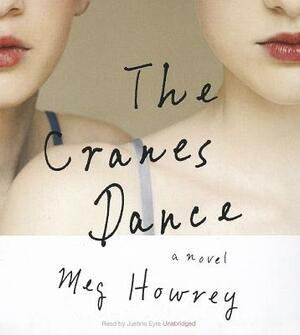 The Cranes Dance by Meg Howrey