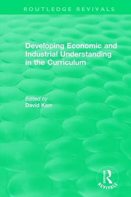Developing Economic and Industrial Understanding in the Curriculum (1994) by 