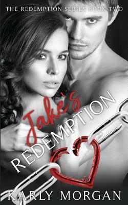 Jake's Redemption by Karly Morgan